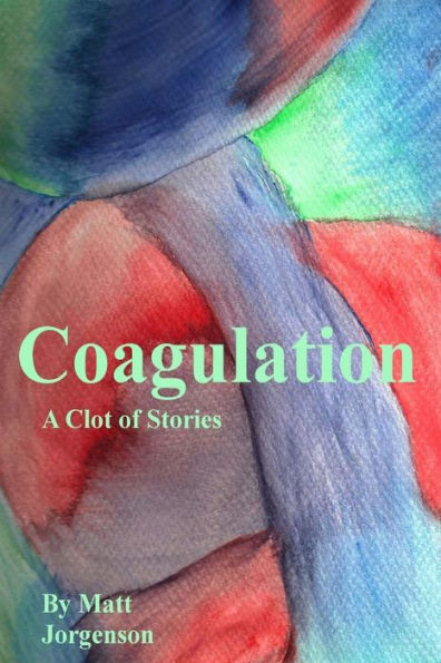 Coagulation: A Clot of Stories