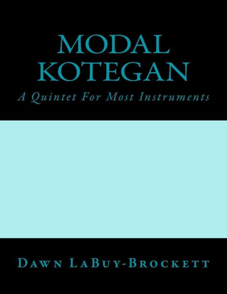 Modal Kotegan: A Quintet For Most Instruments
