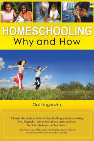 Title: Homeschooling: Why and How, Author: Gail Nagasako