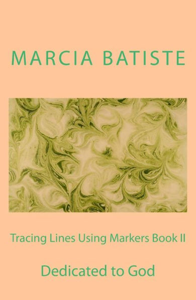 Tracing Lines Using Markers Book II: Dedicated to God