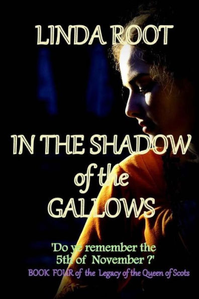IN THE SHADOW of the GALLOWS