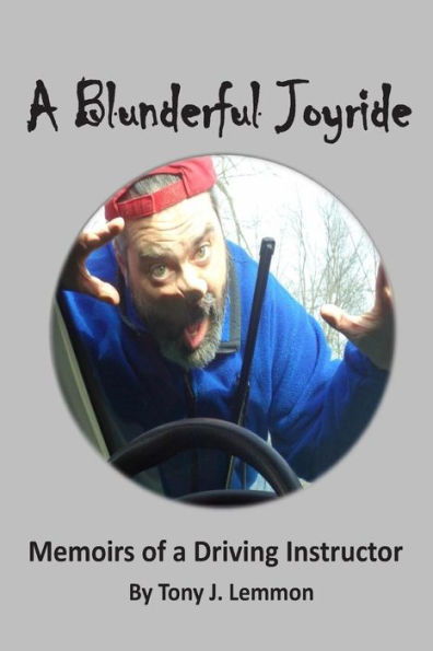A Blunderful Joyride: Memoirs of a Driving Instructor