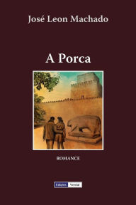 Title: A Porca, Author: Josï Leon Machado