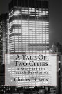 A Tale Of Two Cities: A Story Of The French Revolution