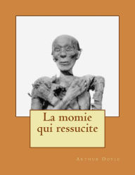 Title: La momie qui ressucite, Author: Georges Ballin