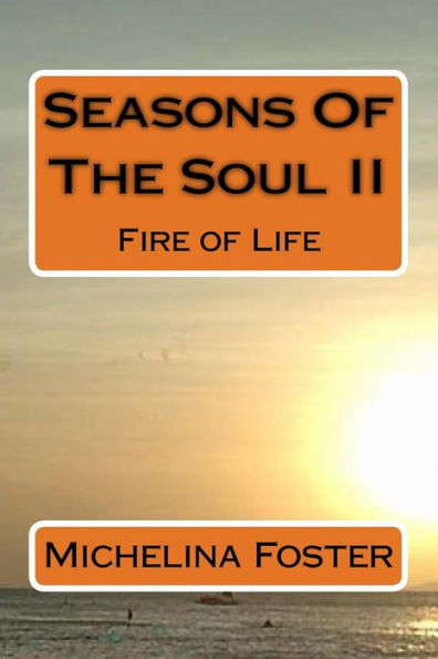 Seasons Of The Soul II: Fire of Life