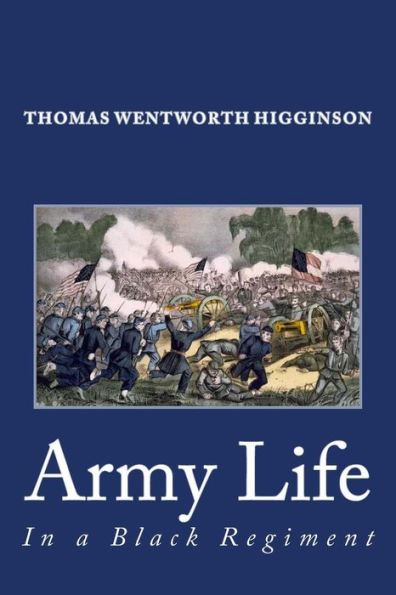 Army Life in a Black Regiment