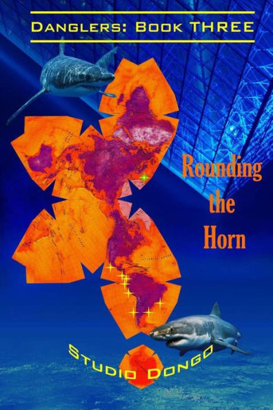 Rounding the Horn: Danglers: Book Three