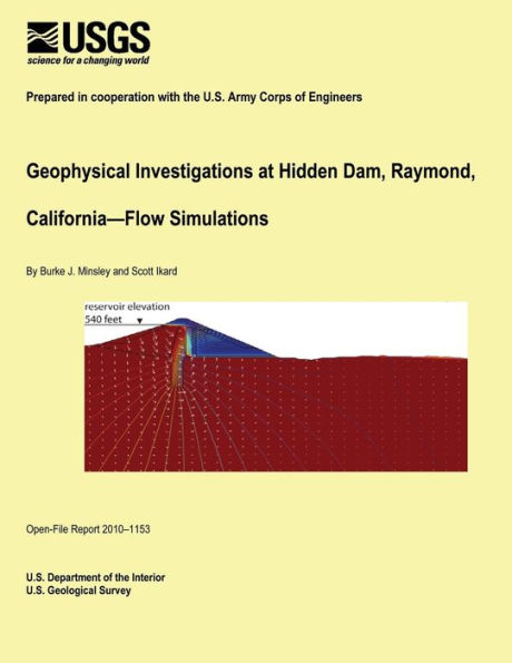 Geophysical Investigations at Hidden Dam, Raymond, California Flow Simulations