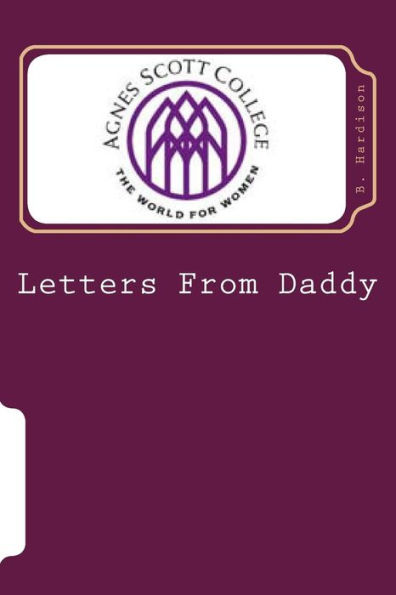 Letters From Daddy: Agnes Scott Edition