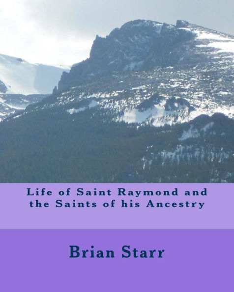 Life of Saint Raymond and the Saints of his Ancestry