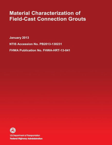 Material Characterization of Field-Cast Connection Grouts