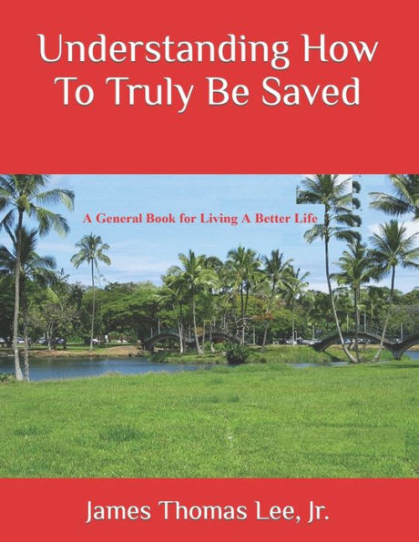 Understanding How To Truly Be Saved