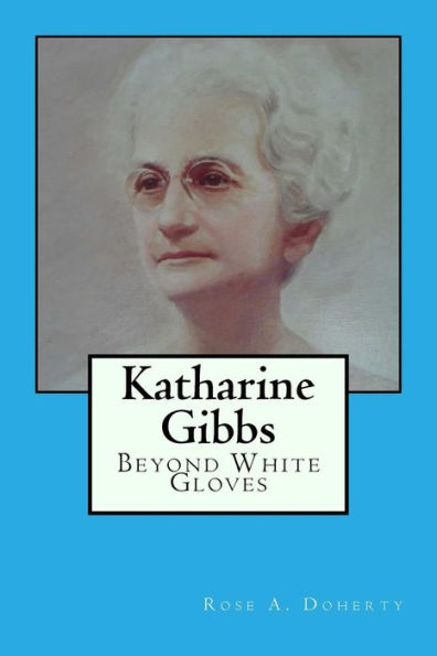 Katharine Gibbs: Beyond White Gloves