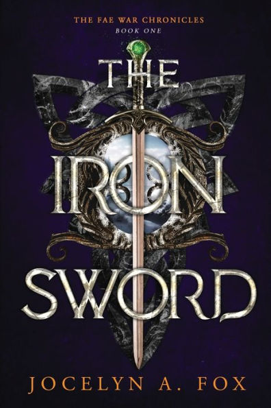 The Iron Sword: The Fae War Chronicles, Book 1