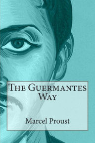 Title: The Guermantes Way, Author: Marcel Proust