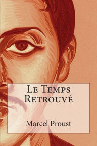 Title: Le Temps RetrouvÃ¯Â¿Â½, Author: Marcel Proust