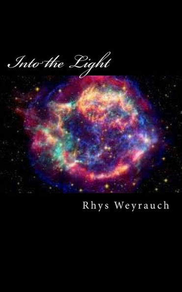 Into the Light: And threw it