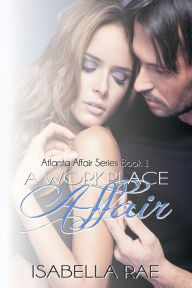 Title: A Workplace Affair, Author: Tabatha Bartow