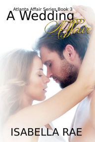 Title: A Wedding Affair, Author: Isabella Rae