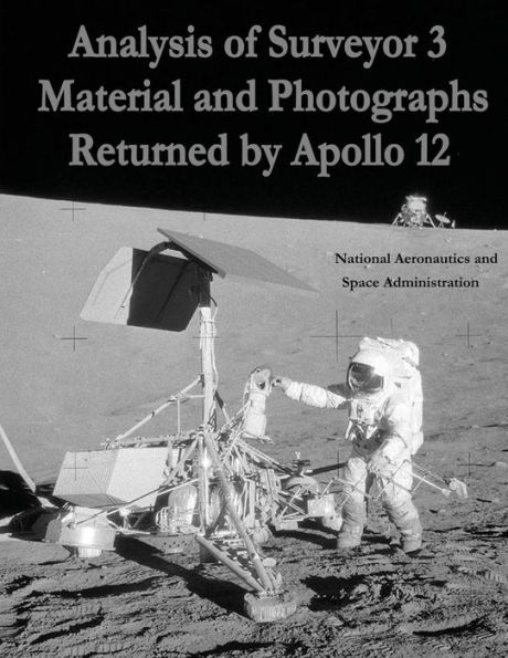 Analysis of Surveyor 3 Material and Photographs Returned By Apollo 12