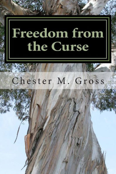 Freedom from the Curse: Free from the curse of the law