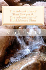 Title: The Adventures of Tom Sawyer & The Adventures of Huckleberry Finn, Author: Mark Twain