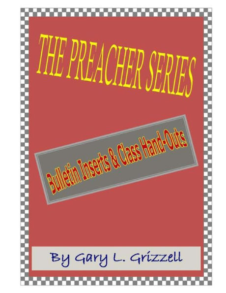 The Preacher Series: Church Bulletin Inserts & Class Handouts