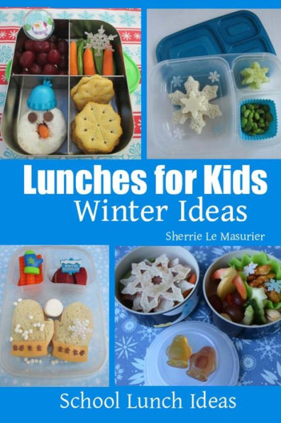 Lunches for Kids - Winter Ideas