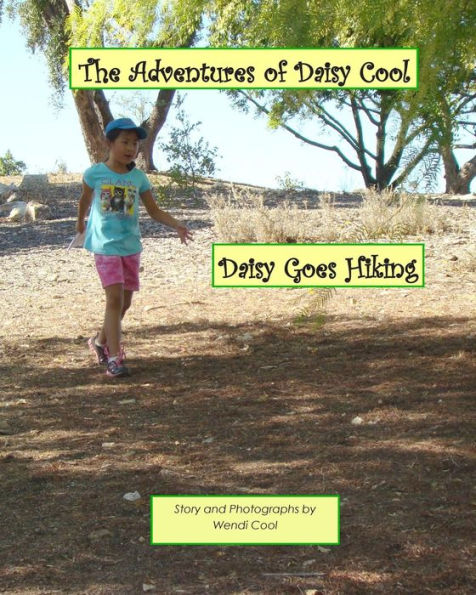 Daisy Goes Hiking: The Adventures of Daisy Cool