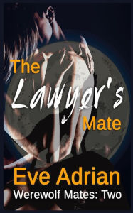 Title: The Lawyer's Mate, Author: Eve Adrian