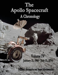 Title: The Apollo Spacecraft - A Chronology: Volume IV - January 21, 1966 - July 13, 1974, Author: National Aeronautics and Administration