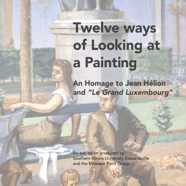 Twelve ways of Looking at a Painting: An Homage to Jean Helion and Le Grand Luxembourg?