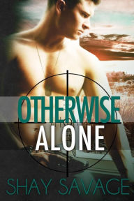 Title: Otherwise Alone, Author: Shay Savage