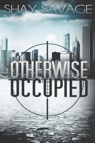 Title: Otherwise Occupied, Author: Shay Savage