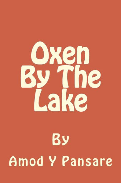 Oxen By The Lake: See how we grew up