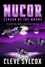 Nucor: Season of the Moons