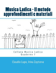 Title: Musica Ludica - Il metodo: Approfondimenti e materiali, Author: Irina Zaytseva