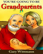 You're Going To Be Grandparents
