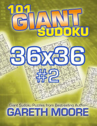 Title: 101 Giant Sudoku 36x36 #2, Author: Gareth Moore