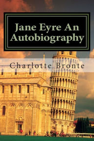 Title: Jane Eyre An Autobiography, Author: Charlotte Brontë