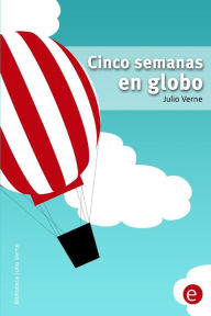 Title: Cinco semanas en globo, Author: Ruben Fresneda