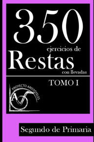 Title: 350 Ejercicios de Restas con Llevadas para Segundo de Primaria (Tomo 1), Author: Proyecto Dsf