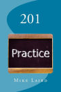 201: Practicing Faith as a Way of Life