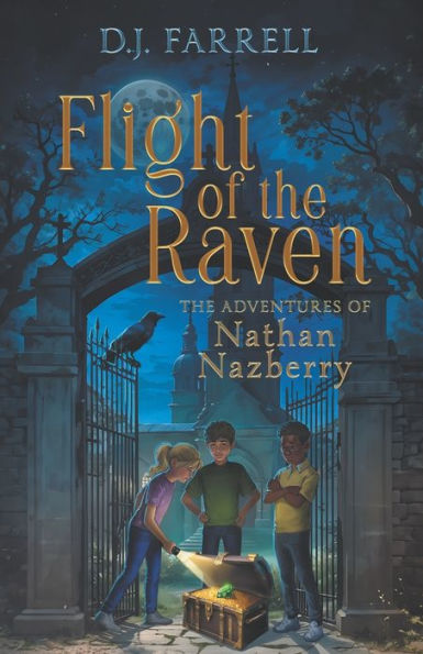 The Adventures of Nathan Nazberry: Flight of the Raven: Book One