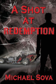 Title: A Shot at Redemption, Author: Michael Sova