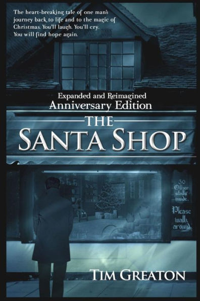 The Santa Shop, Anniversary Edition: Expanded, reimagined, and includes an extended ending written for Hallmark Studios