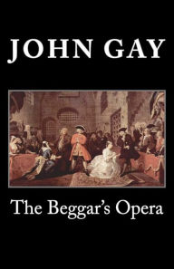 Title: The Beggar's Opera, Author: John Gay