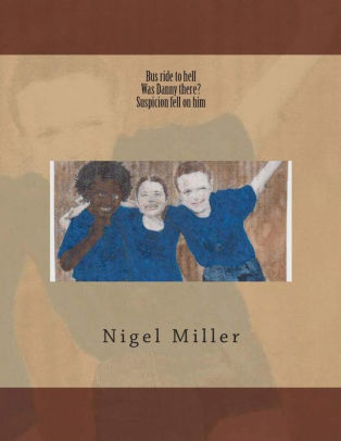 Bus Ride To Hell By Nigel Miller Paperback Barnes Noble