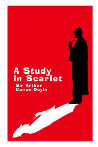 Title: A Study in Scarlet - Large Print Edition: A Sherlock Holmes Novel, Author: Ian Fox